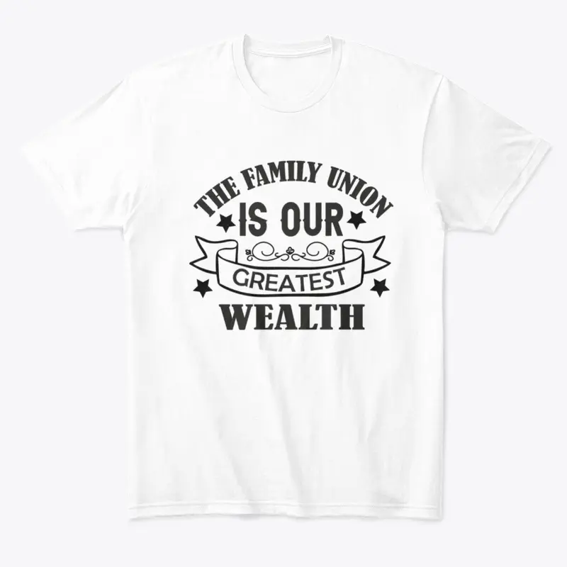 The family union is our greatest wealth