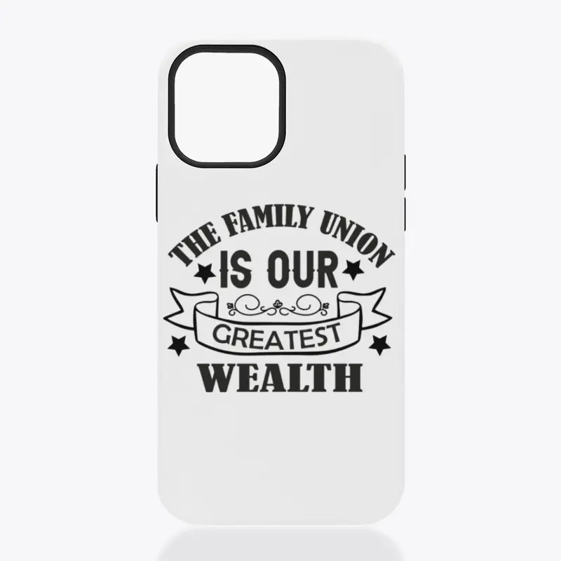 The family union is our greatest wealth