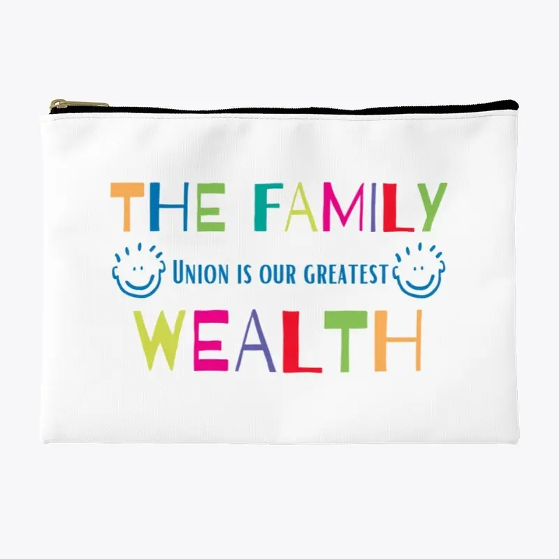 The family union is our greatest wealth